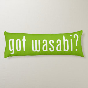 got wasabi? body cushion