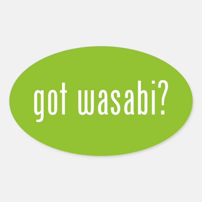 got wasabi? oval sticker (Front)