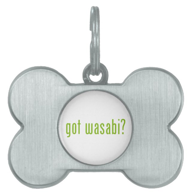 got wasabi? pet tag (Front)