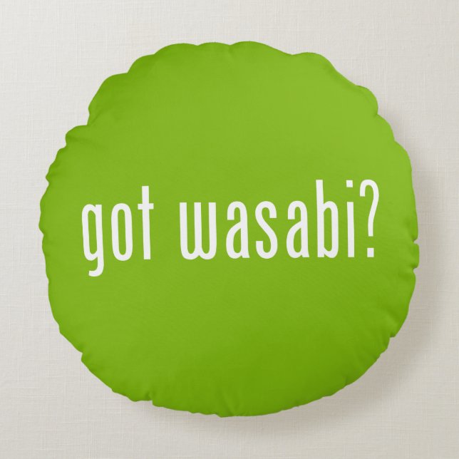 got wasabi? round cushion (Front)