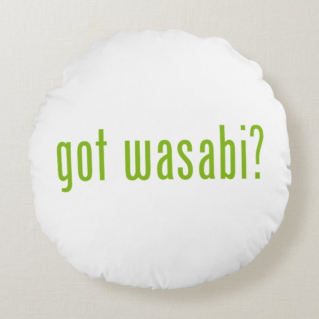 got wasabi? round cushion (Front)