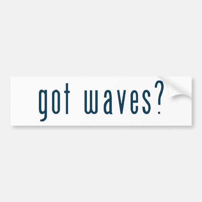 got waves bumper sticker (Front)