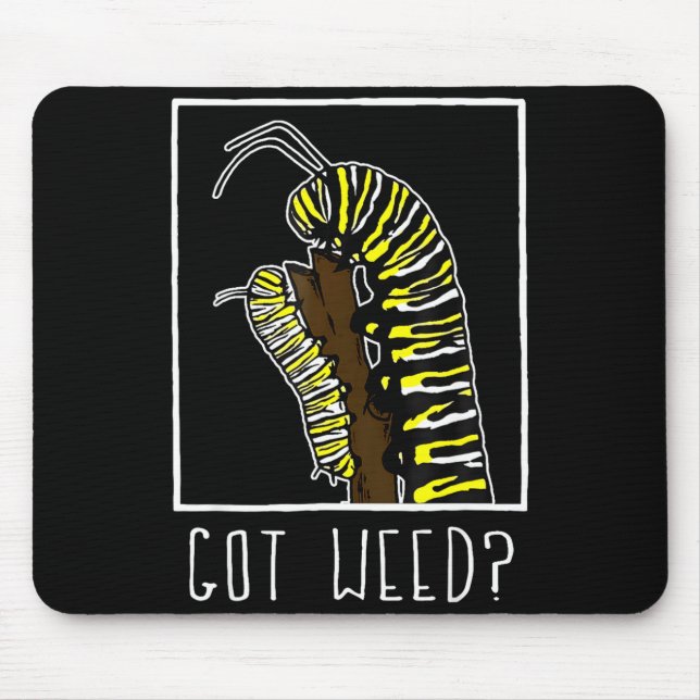 Got Weed Funny Monarch  Mouse Mat (Front)