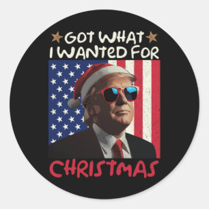 Got What I Wanted For Christmas Trump 1  Classic Round Sticker