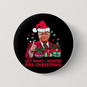 Got What I Wanted For Christmas - Trump 2024 Won P 6 Cm Round Badge