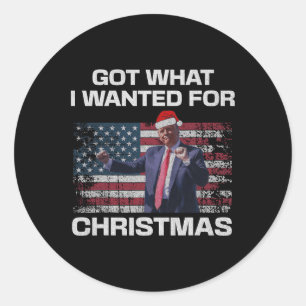 Got What I Wanted For Christmas - Trump 2024 Won P Classic Round Sticker