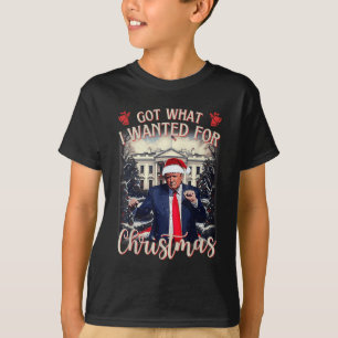 Got What I Wanted For Christmas Trump 2025  T-Shirt