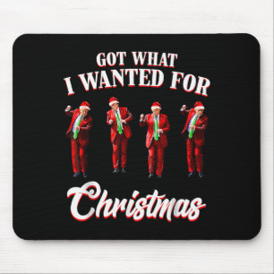 Got What I Wanted For Christmas, Trump Dance Santa Mouse Mat