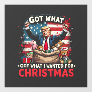 Got What I Wanted For Christmas Trump Santa Window Cling