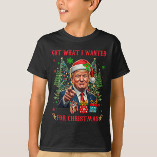 Got What I Wanted For Christmas Trump T-Shirt
