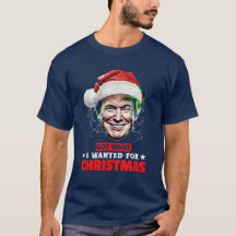 Got What I Wanted For Christmas Trump Xmas Pyjamas