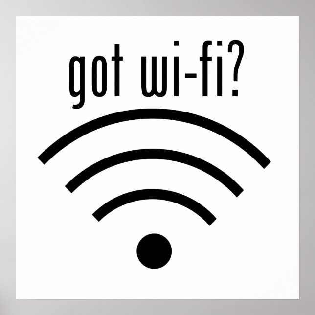 got wi-fi? poster (Front)