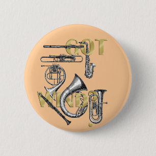Got Wind Funny Wind Instrument players gifts 6 Cm Round Badge