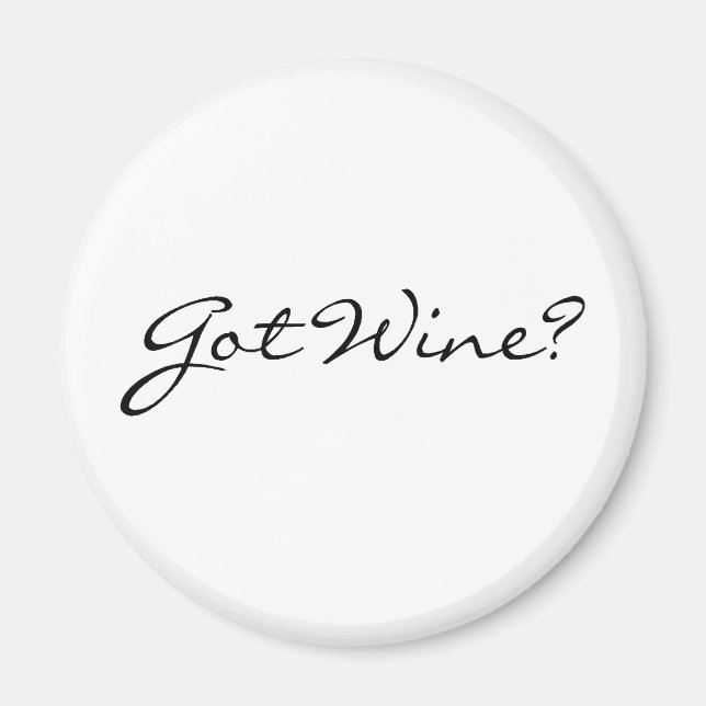 Got Wine Magnet (Front)