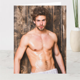 Got Wood Hot Guy Greetings Card