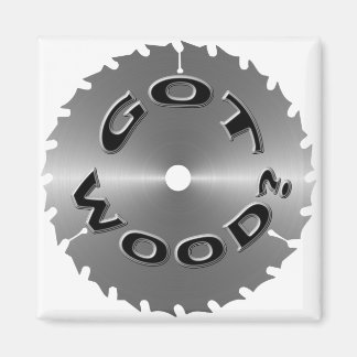 "got wood" saw blade magnet
