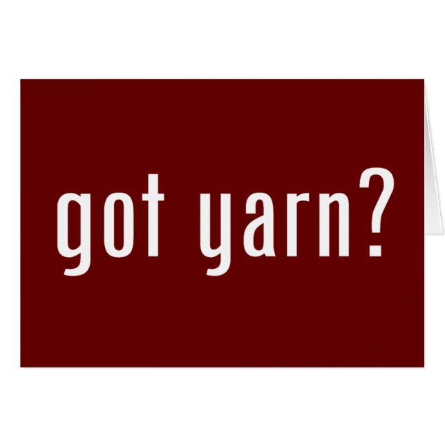 got yarn? (Front Horizontal)