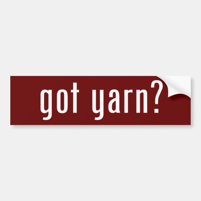 got yarn? bumper sticker (Front)