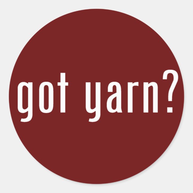 got yarn? classic round sticker (Front)