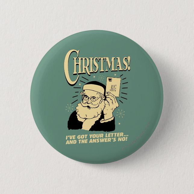 Got Your Letter.. The Answer's No 6 Cm Round Badge (Front)