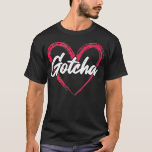 Gotcha Adoption Day Love Heart Family  T-Shirt