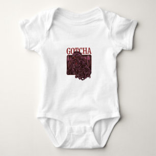 GOTCHA BABY BODYSUIT