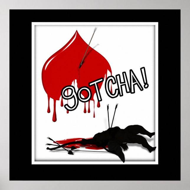 GOTCHA! Cupid's Down (Anti-Valentine) Poster (Front)