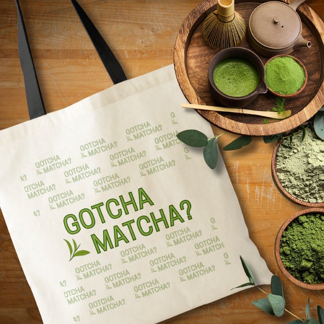 Gotcha Matcha?  Tote Bag (Creator Uploaded)