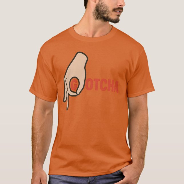 GOTCHA T-Shirt (Front)