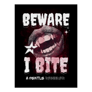 Goth Vampire T-Shirt BEWARE I BITE Spooky Fangs Poster