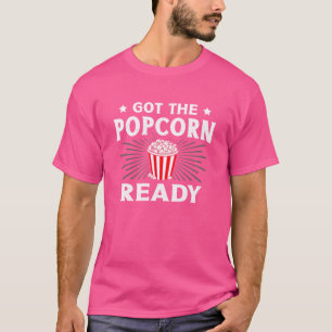 Gothe Popcorn Ready Foodie Popcorn Lover friends T-Shirt
