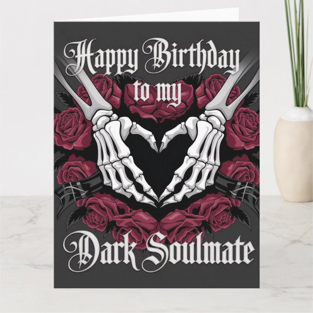 Gothic Birthday Design for Your Dark Soulmate  Card (Front)