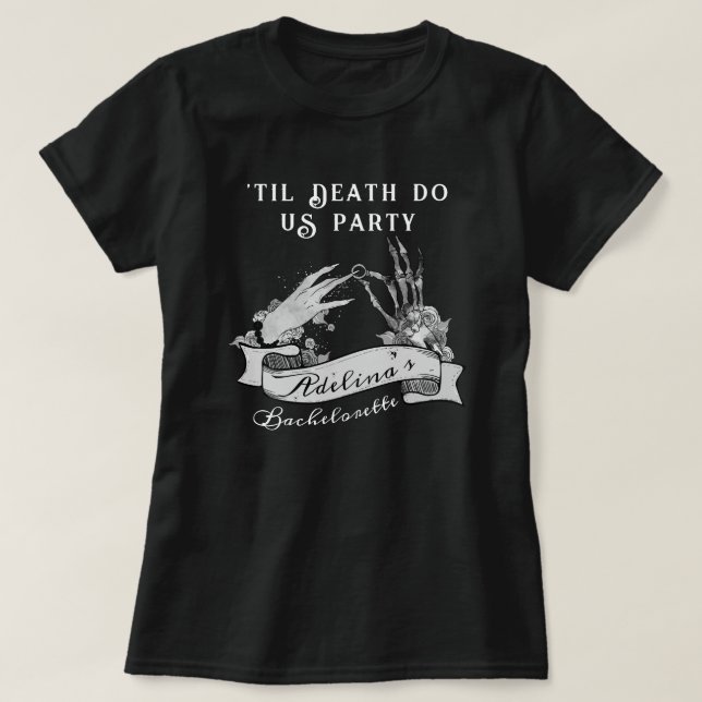 Gothic Bride or Die Til Death Bachelorette Weekend T-Shirt (Design Front)