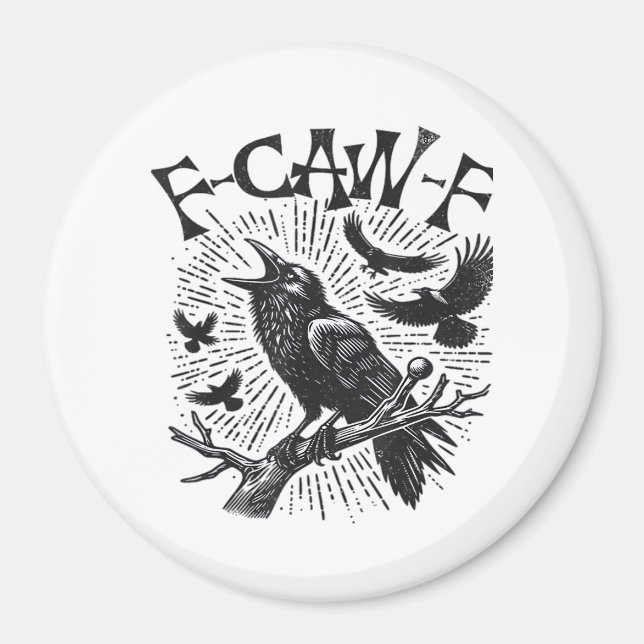 Gothic Crow F-Caw-F Humour Funny Essential Retro C Magnet (Front)