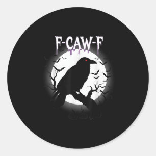 Gothic Crow F-caw-f Moon Halloween Tee  Classic Round Sticker