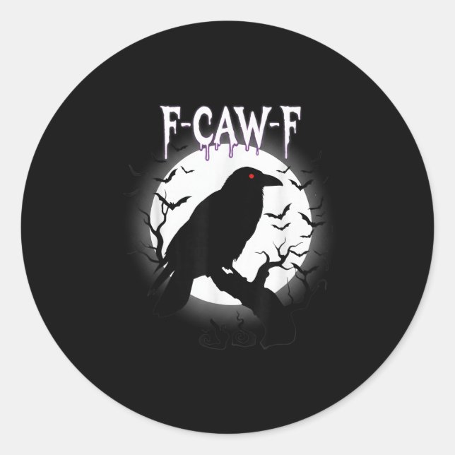 Gothic Crow F-caw-f Moon Halloween Tee  Classic Round Sticker (Front)