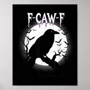 Gothic Crow F-caw-f Moon Halloween Tee  Poster