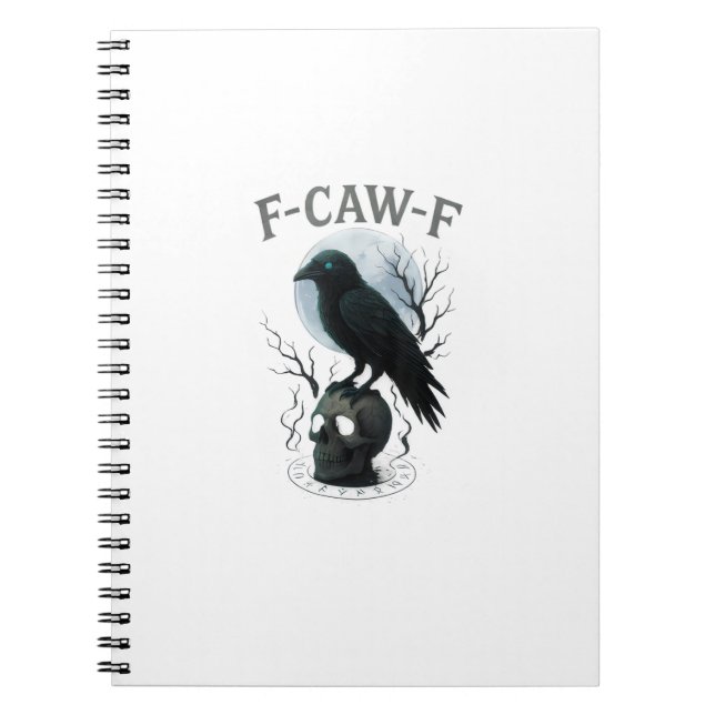 Gothic Crow F Caw F Raven Skull Halloween Graphic  Notebook (Front)