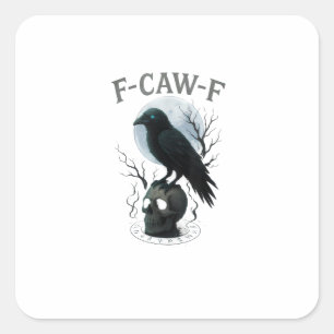 Gothic Crow F Caw F Raven Skull Halloween Graphic Square Sticker