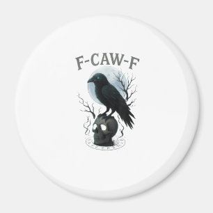 Gothic Crow F-Caw-F Raven Skull Moon Halloween Magnet