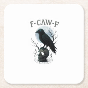 Gothic Crow F-Caw-F Raven Skull Moon Halloween Square Paper Coaster