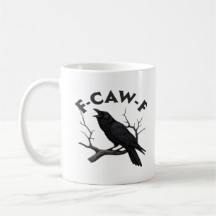 Gothic Crow Funny F-Caw-F Humor Essential Creative Coffee Mug