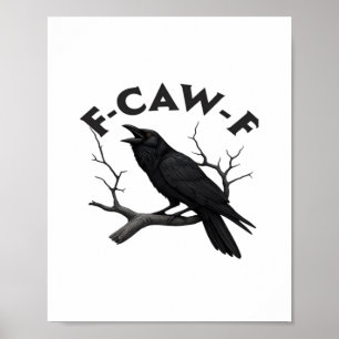 Gothic Crow Funny F-Caw-F Humor Essential Creative Poster