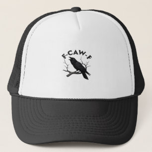Gothic Crow Funny F-Caw-F Humour Essential Creativ Trucker Hat