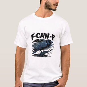 Gothic Crow Funny Humor F-Caw-F Essential Minimal  T-Shirt