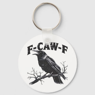 Gothic Crow Humor F-Caw-F Funny Essential Key Ring