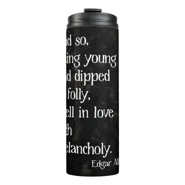 Gothic Dead Rose and Poe Quote Thermal Tumbler (Front)