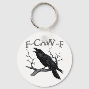 Gothic F-Caw-F Funny Crow Humor Essential Vintage  Key Ring