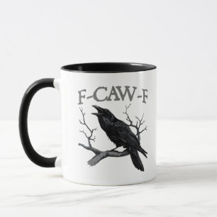 Gothic F-Caw-F Funny Crow Humor Essential Vintage  Mug