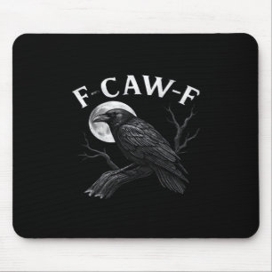 Gothic F-Caw-F Humour Funny Crow Mouse Mat